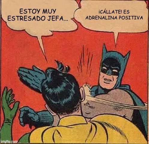 Meme Batman y Robin. Adrenalina positiva.