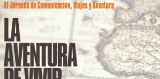 LA AVENTURA DE VIVIR (Y CONTARLO). Crónica de la XI Jornada de Comunicación, Viajes y Aventura.