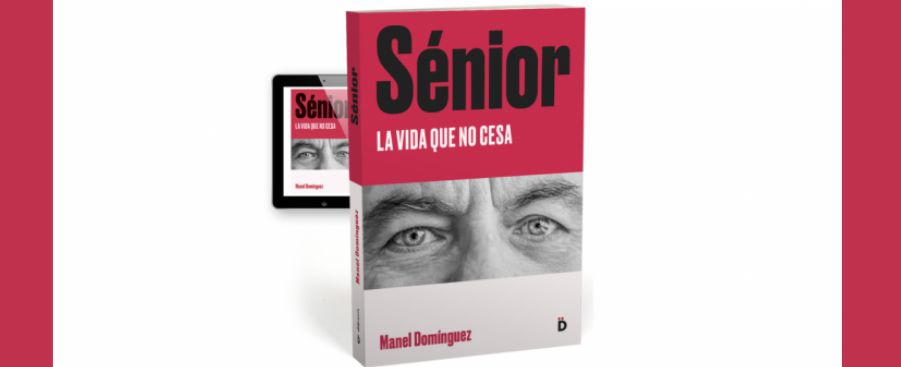 Portada 'Séniors. La vida que no cesa'