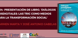 D04- «Diálogos posdigitales. Las TRIC como medios para la transformación social» D04- «Diálogos posdigitales. Las TRIC como medios para la transformación social»