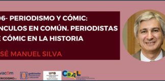 D06- Periodismo y cómic: vínculos en común. Periodistas de cómic en la historia Periodismo y cómic